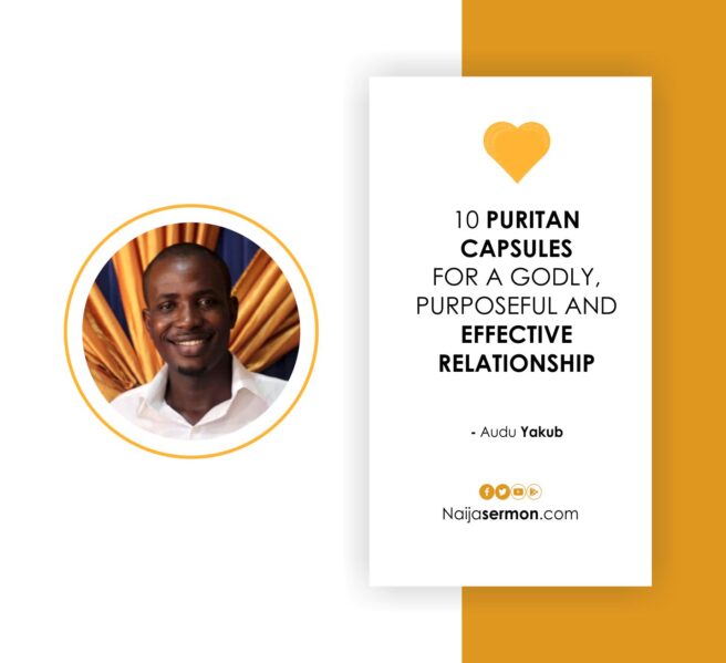 Must Read: 10 PURITAN CAPSULES for a Godly, Purposeful and Effective Relationship 9
