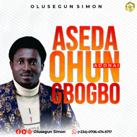 [Music] Aseda Ohun Gbogbo (The Creator) by Olusegun Simon 23
