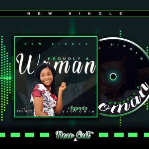 [Music Download] PROUDLY A WOMAN by Ayanda Victoria 1