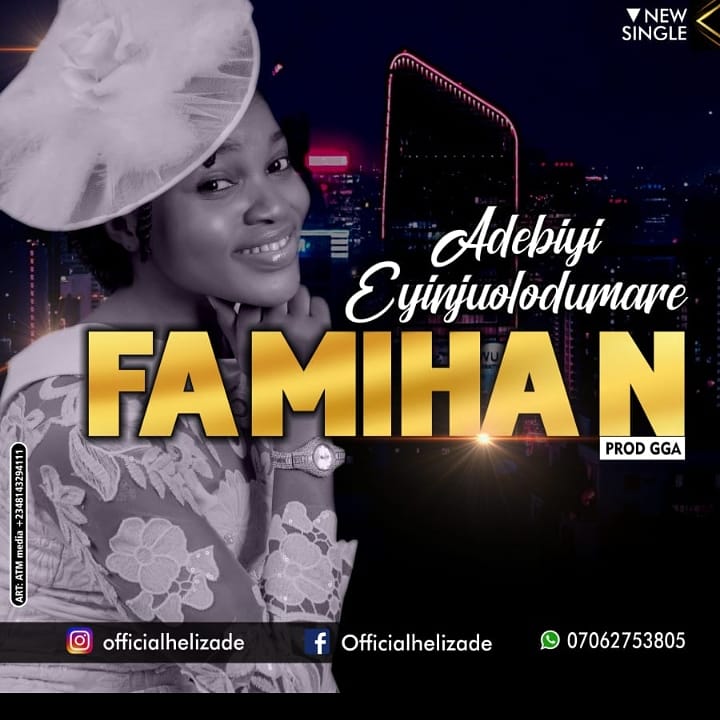 Download FAMIHAN - Adebiyi Eyinjuolodumare (New Release) 11