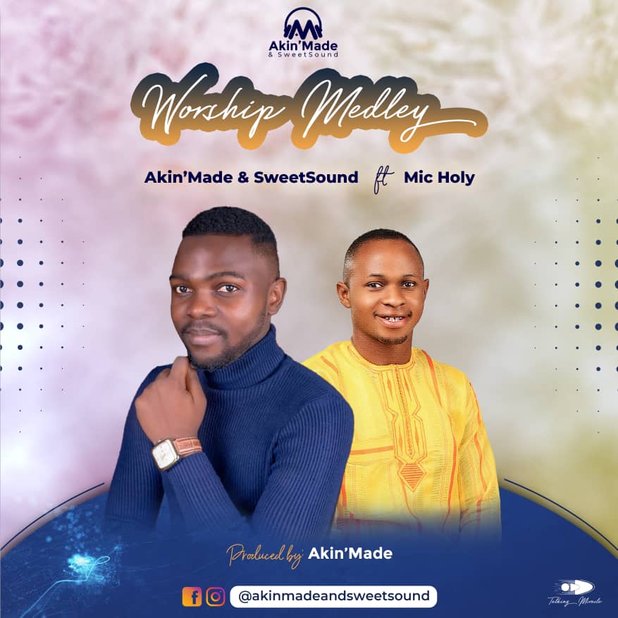 [MP3] Download Worship Medley with Akin'Made & SweetSound 16