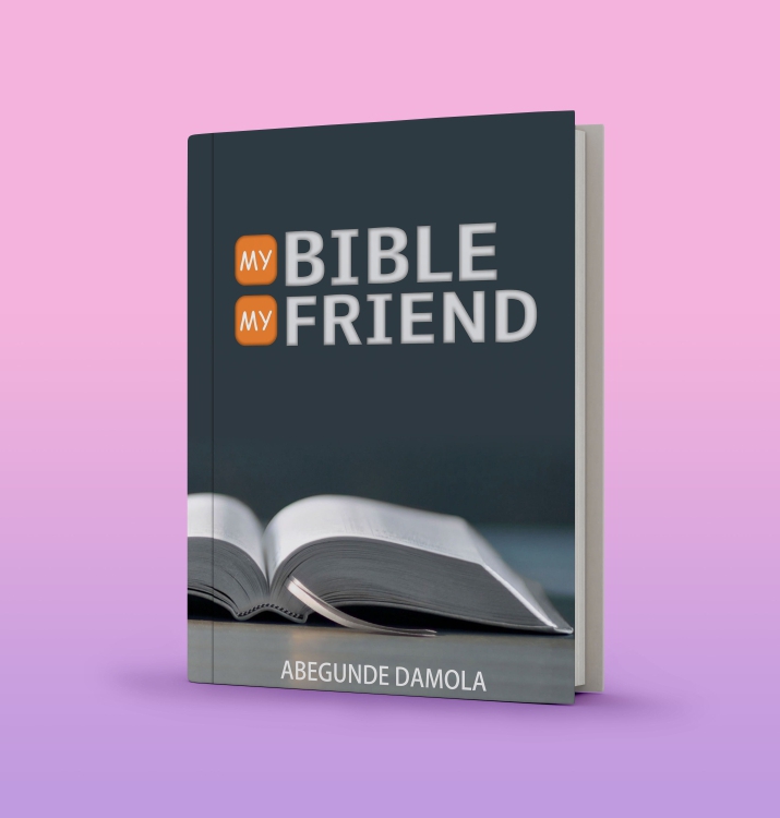 Now Available!!! MY BIBLE, MY FRIEND by Pastor Damola Samson (Book) 17