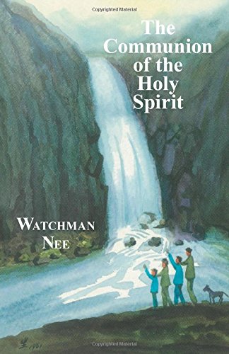 Download PDF: The Communion of the Holy Spirit by Watchman Nee 1