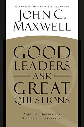 Download PDF: Good Leaders Ask Great Question by John Maxwell 1