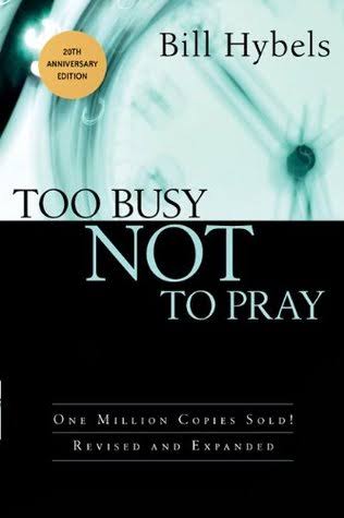 Download PDF: Too Busy Not to Pray by Bill Hybels 13