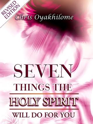 Download PDF: Seven Things The Holy Spirit Can Do For You by Chris Oyakhilome 1