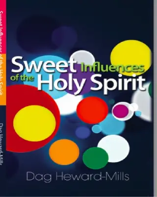 DOWNLOAD PDF: The Sweet Influence of the Holy Spirit by Dag Heward-Mills 15