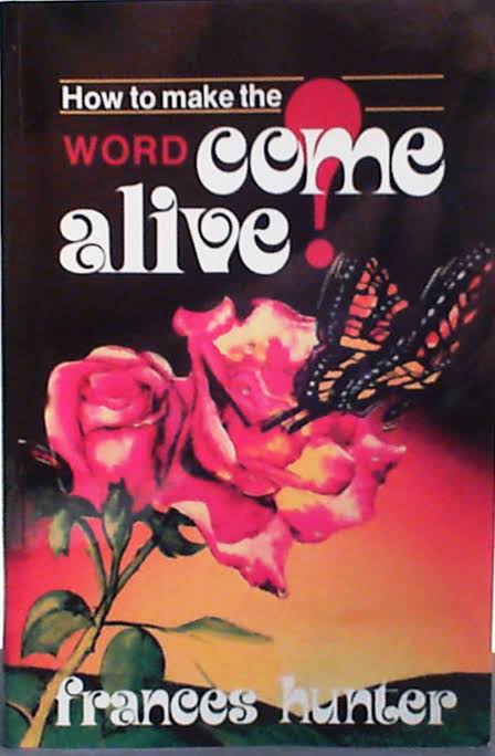 DOWNLOAD PDF: How to Make the Word Come Alive by Frances Hunter 1