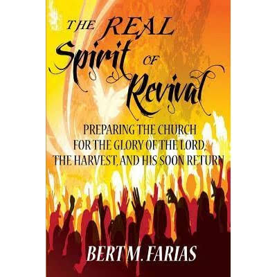 DOWNLOAD PDF: The Real Spirit of Revival by Bert Farias 1