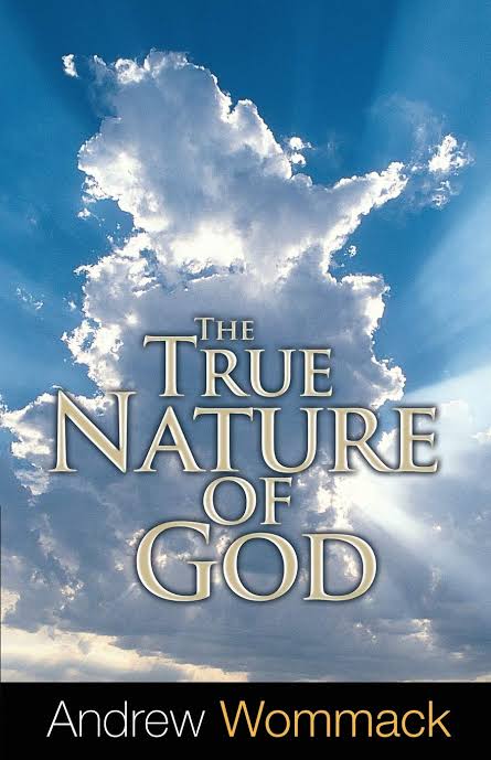 DOWNLOAD PDF: The True Nature of God by Andrew Wommack 19