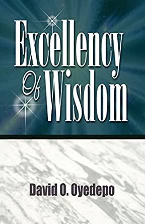 DOWNLOAD PDF: Excellency of Wisdom by Bishop David Oyedepo 1