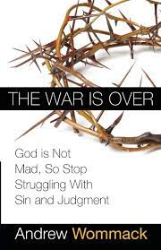 DOWNLOAD PDF: War is Over, God is Not Mad by Andrew Wommack 17