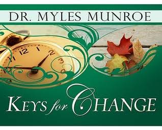DOWNLOAD PDF: Keys for Change by Dr. Myles Munroe 21