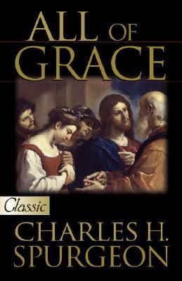 DOWNLOAD MP3: All of Grace by Charles Spurgeon 1