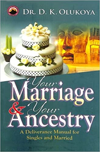 DOWNLOAD PDF: Your Marriage and Your Ancestry by Dr D.K Olukoya 23