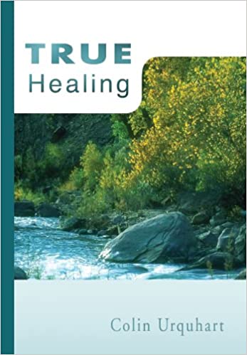 DOWNLOAD PDF: True Healing by Colin Urquhart 17