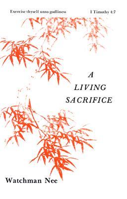 DOWNLOAD PDF: A Living Sacrifice by Watchman Nee 18