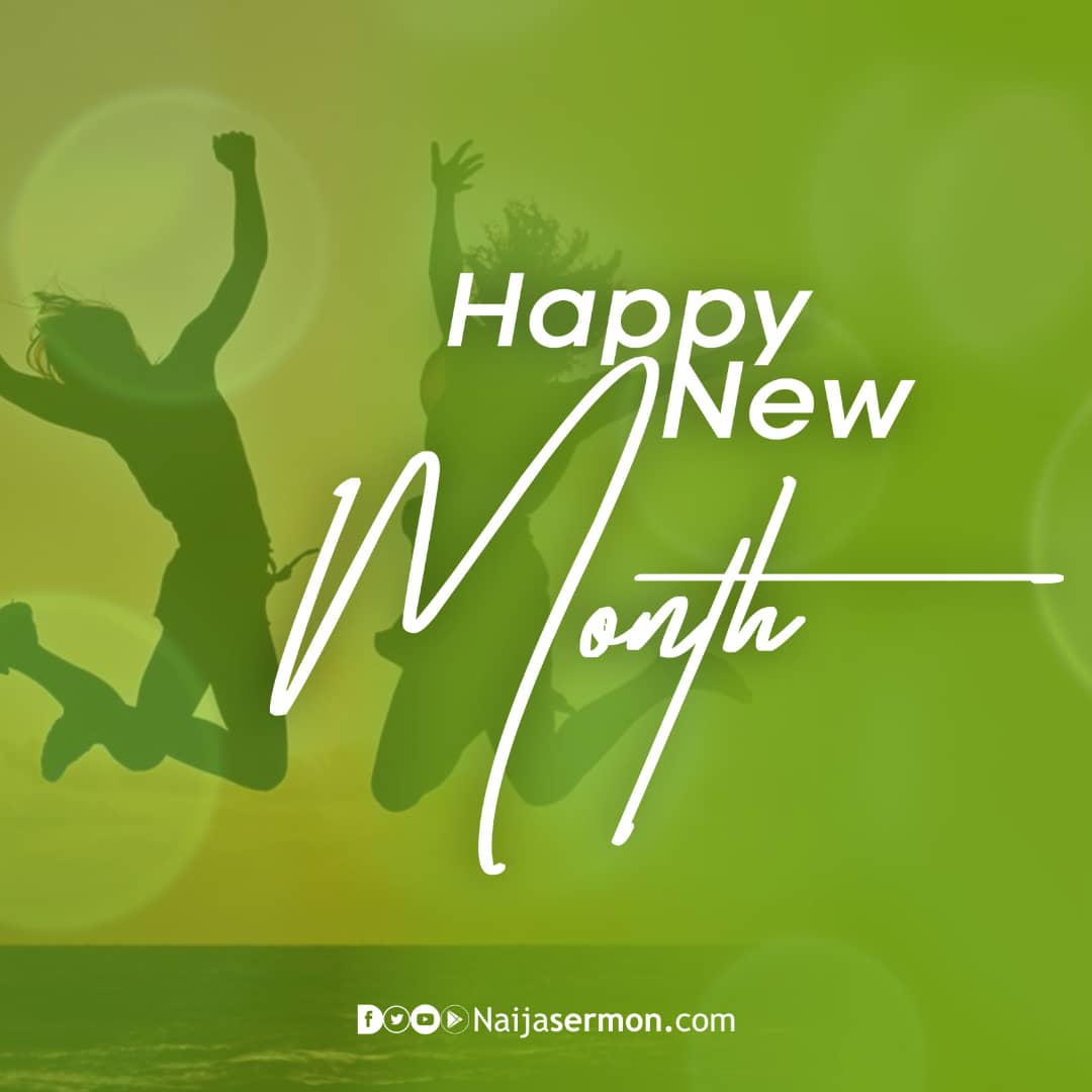 Happy New Month to all our esteemed Family Home and Abroad 1