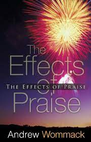 DOWNLOAD PDF: The Effects of praise by Andrew Wommack 17