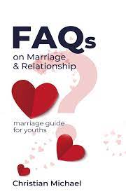 DOWNLOAD PDF: FAQs on Marriage and Relationship by Christian Michael 23