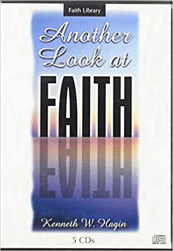 DOWNLOAD PDF: Another Look at Faith by Kenneth W Hagin 18