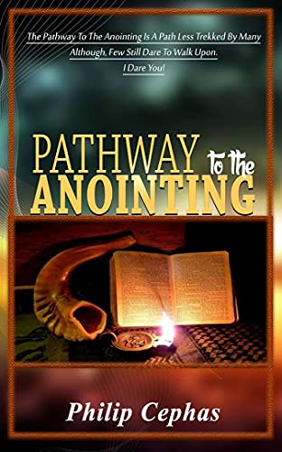DOWNLOAD PDF: Pathway to the Anointing by Apostle Philip Cephas 18