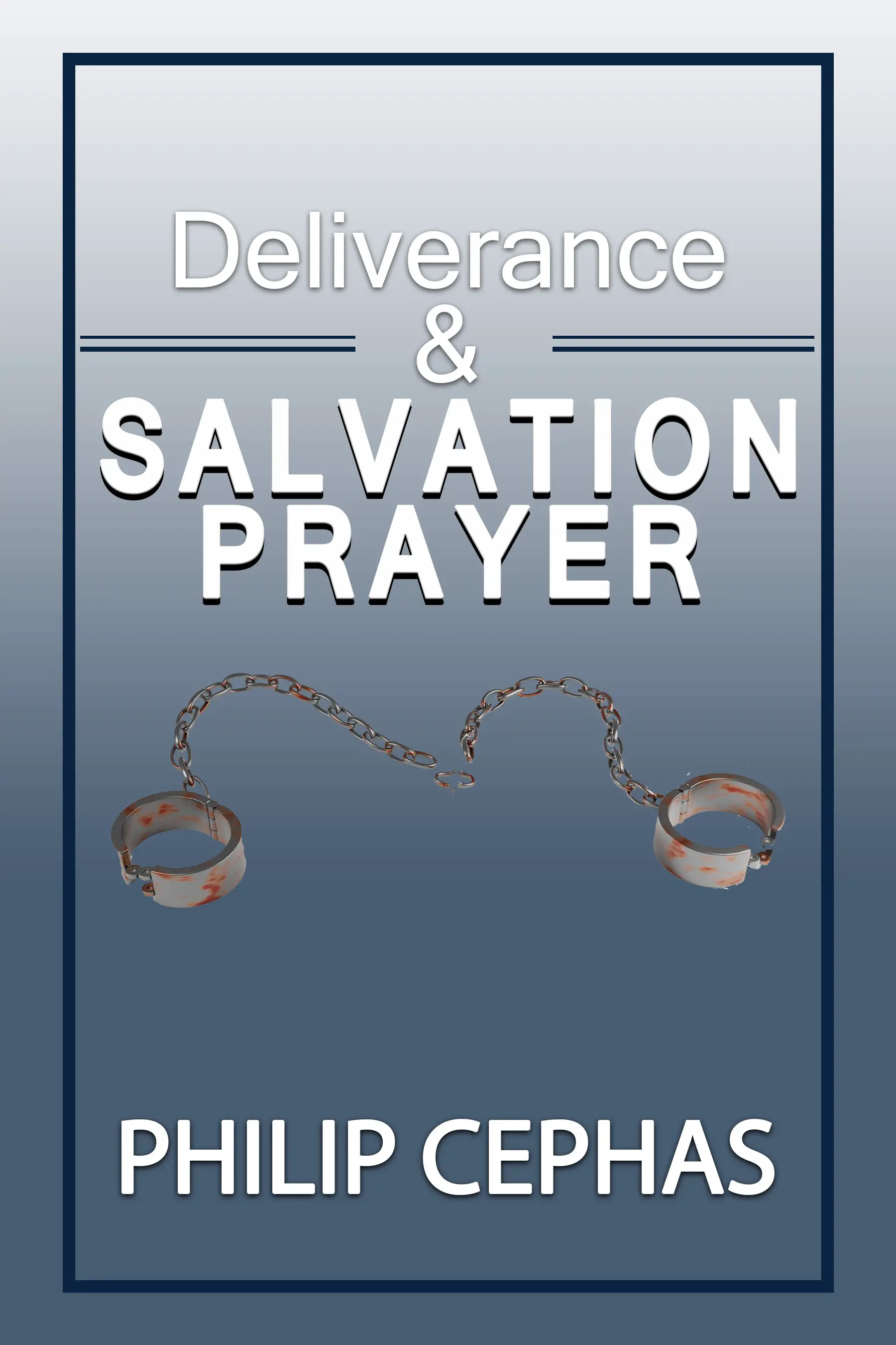 DOWNLOAD PDF: Deliverance & Salvation Prayer by Apostle Philip Cephas 22