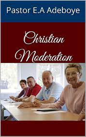 DOWNLOAD PDF: Christian Moderator by Pastor E.A Adeboye 1