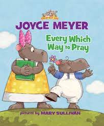 DOWNLOAD PDF: Every Which Way to Pray by Joyce Meyer 13