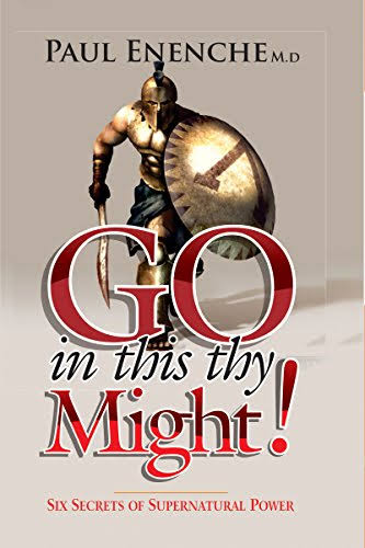 DOWNLOAD PDF: Go in this Thy Might by Dr Paul Enenche 1