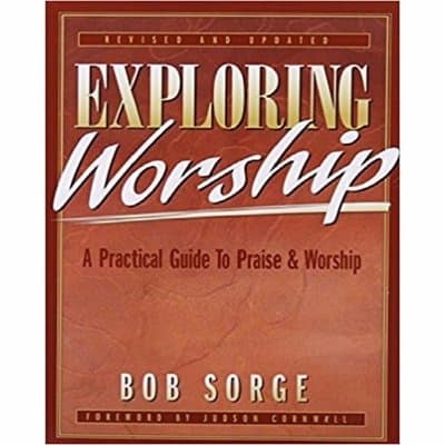 DOWNLOAD PDF: Exploring Worship by Bob Sorge 17