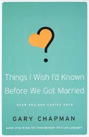 DOWNLOAD PDF: THINGS I WISH I’D KNOWN BEFORE WE GOT MARRIED by Gary Chapman 1