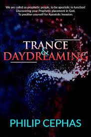 DOWNLOAD PDF: Trance & Daydreaming by Apostle Philip Cephas 1