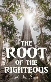 DOWNLOAD PDF: The Root of the Righteous by AW Tozer 18