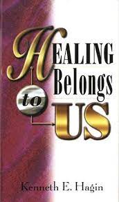 DOWNLOAD PDF: Healing Belongs to Us by Kenneth E Hagin 20