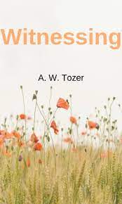 DOWNLOAD PDF: Witnessing by AW Tozer 19