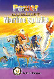 DOWNLOAD PDF: Power Against Marine Spirits by Dr Dk Olukoya 15