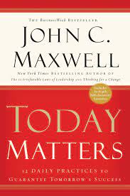 DOWNLOAD PDF: Today Matters by John Maxwell 15