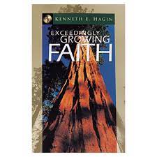 DOWNLOAD PDF: Exceedingly Growing Faith by Kenneth E Hagin 1