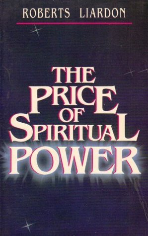 DOWNLOAD PDF: The Price of Spiritual Power by Roberts Liardon 18