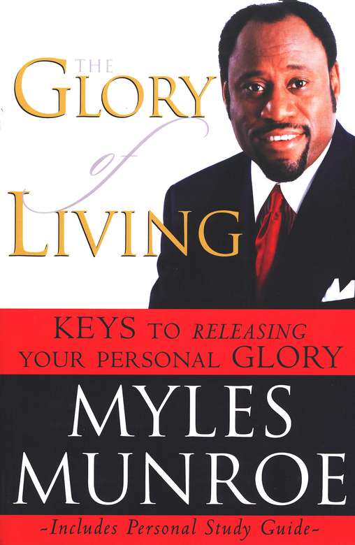 DOWNLOAD PDF: The Glory of Living by Dr Myles Munroe 18