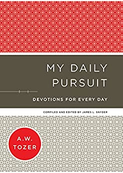 DOWNLOAD PDF: My Daily Pursuit – Devotionals by AW Tozer 21