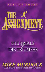 DOWNLOAD PDF: The Assignment Volume 3 The Trial and The Triumphs by Mike Murdock 18