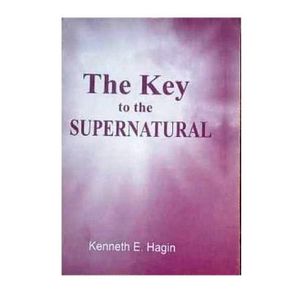 DOWNLOAD PDF: The Keys to the Supernatural by Kenneth E Hagin 1