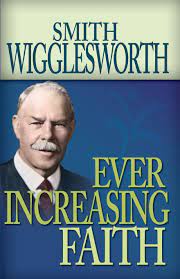 DOWNLOAD PDF: Ever Increasing Faith by Smith Wigglesworth 17