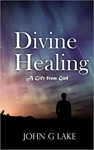 DOWNLOAD PDF: Divine healing by John G Lake 20