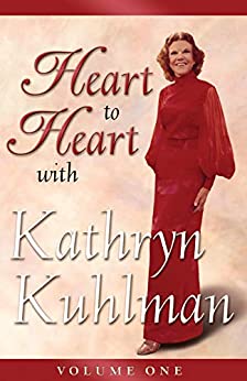 DOWNLOAD PDF: Heart to Heart Volume 1 by Kathryn Kuhlman 18
