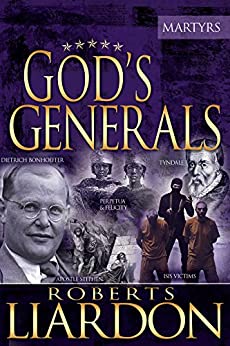 DOWNLOAD PDF: God’s General – The Martyrs by Roberts Liardon 17