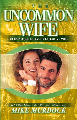 DOWNLOAD PDF: The Uncommon Wife by Mike Murdock 1
