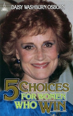 DOWNLOAD PDF: 5 Choices for Women Who Win by Daisy Osborn 1